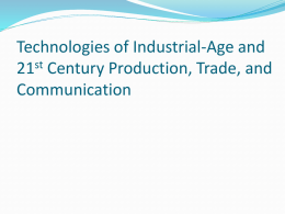 Technologies of Industrial-Age and 21st Century Production
