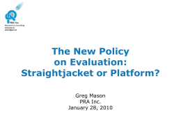 The New Policy on Evaluation: Straightjacket or Platform?
