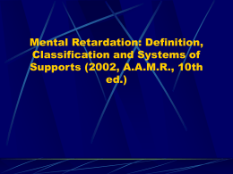 Mental Retardation: Definition, Classification and Systems