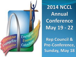2014 NCCL Annual Conference May 19 – 22 Rep Council & Pre