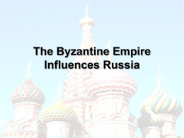 The Byzantine Empire Influences Russia