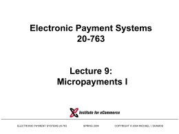 Micropayments I 2004 - Carnegie Mellon University