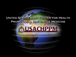 USACHPPM OVERVIEW - Welcome to Armed Forces Pest