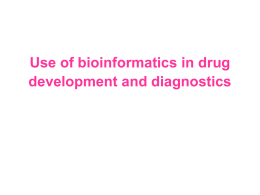 Case Study #1 Use of bioinformatics in drug development