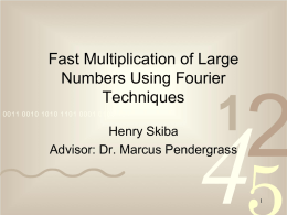 Fast Multiplication of Large Numbers Using Fourier Techniques