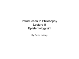 Philosophy 100 Lecture 11 Epistemology
