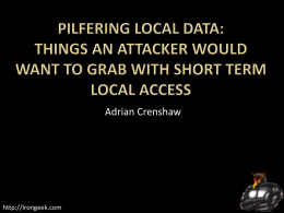 Pilfering Local Data:Things an Attacker Would want to Grab