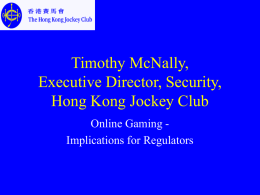 Timothy McNally, Director of Security, Hong Kong Jockey Club