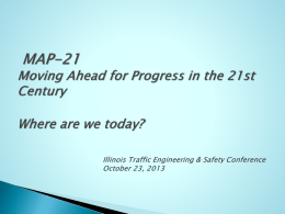 MAP-21 Moving Ahead for Progress in the 21st Century An