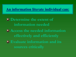 An information literate individual can: