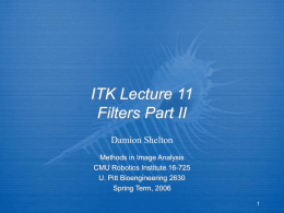 ITK Lecture 9 - Potpourri