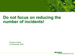 Do not focus on reducing the number of incidents!