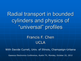 Radial transport in bounded cylinders and physics of