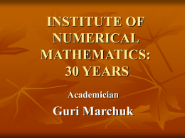 30 YEARS OF THE INSTITUTE OF NUMERICAL MATHEMATICS