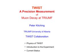TWIST A Precision Measurement of Muon Decay at TRIUMF