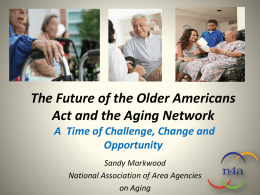 The National Commitment to Aging Services A Time of