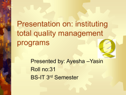 Presentation on: instituting total quality management