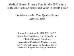 Medical Home: Primary Care for the 21stCentury Is This the