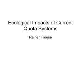 Ecological Impacts of Current Quota Systems