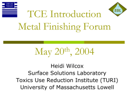 TCE Introduction Metal Finishing Forum May 20th, 2004
