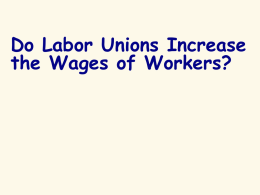 Do Labor Unions Increase the Wages of Workers?