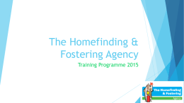 The Homefinding and Fostering Agency