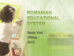 ROMANIAN EDUCATIONAL SYSTEM