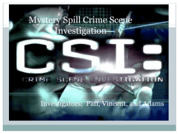 Mystery Spill Scence Investigators