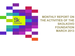 MONTHLY REPORT ON THE ACTIVITIES OF THE SKOLKOVO