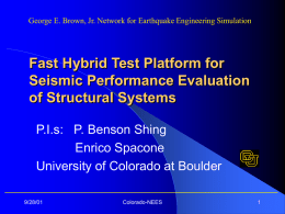 Fast Hybrid Test Platform for Seismic Performance