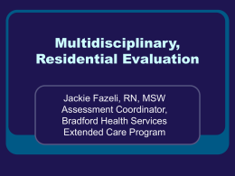 Multidiscipinary, Residential Evaluation