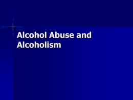 Alcohol Abuse and Alcoholism