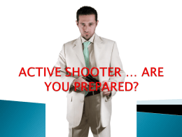ACTIVE SHOOTER, ARE YOU PREPARED?