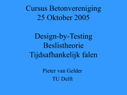 Cursus Betonvereniging 12 Oktober 2004 Tijdsafhankelijk falen