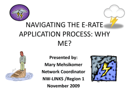 WHY ME? THE E-RATE APPLICATION PROCESS