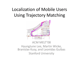 Localization of Mobile Users Using Trajectory Matching
