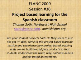 FLANC 2009 Session #36 Project based learning for the