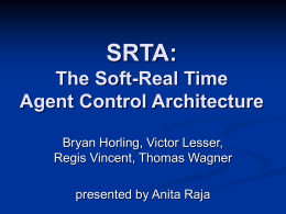 MASS, JAF and SRTA: Designing a General Agent Environment