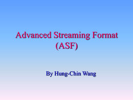 Advanced Streaming Format (ASF)