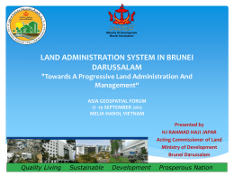 LAND ADMINISTRATION IN BRUNEI DARUSSALAM TOWARDS
