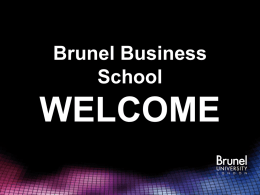 Brunel Business School WELCOME