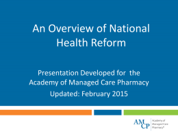 National Health Reform - Academy of Managed Care Pharmacy