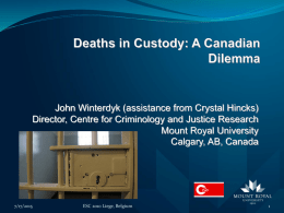 Deaths in Custody John Winterdyk Director, Centre for