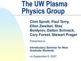 The UW Plasma Physics Group