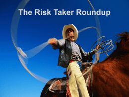 The Risk Taker Roundup