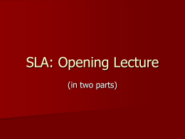SLA: Opening Lecture