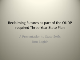 Reclaiming Futures as part of the OJJDP required Three
