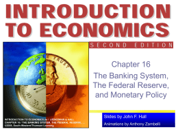 Chapter 16 - The Banking System, the Federal Reserve, and