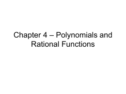 Chapter 4 – Polynomials and Rational Functions