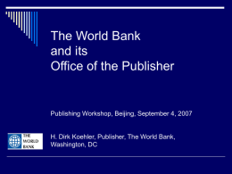 The World Bank and its Office of the Publisher H. Dirk